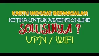 KARTU INDOSAT TIDAK BISA UNTUK ABSENSI ONLINE