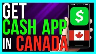 How to Get Cash App in Canada (2024 METHOD!)