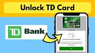 Unlock TD Card | Unlock Credit Debit Card TD Bank App | Unblock TD Lock Card | Manage TD Access Card