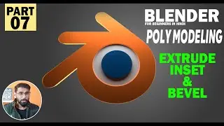 Blender Part - 07 | Learn Extrude, Inset & Bevel | Poly Modeling