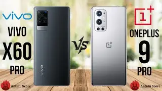 Vivo X60 Pro VS OnePlus 9 Pro (Comparison)