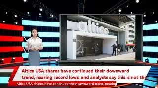 Altice USA shares have continued their downward trend, nearing record lows, and analysts say this i