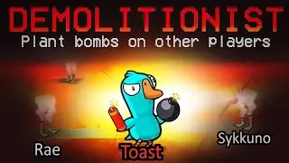 Secretly planting bombs on other players as DEMOLITIONIST