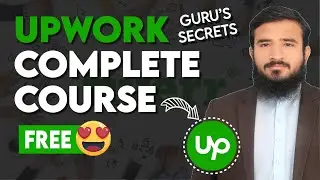 Upwork Course 2024: Complete Course In 1 Video | Zero to Hero [In 3 Hours]