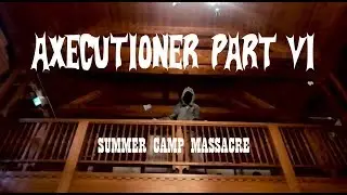 Axecutioner Part 6: Summer Camp Massacre [Trailer] (Kino Euphoria 2019)