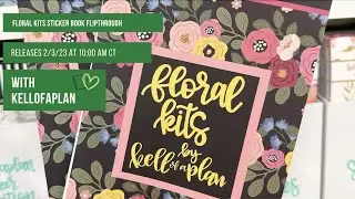 Floral Kits Sticker Book Flipthrough- Releases 2/3/23 at 10:00 am ct