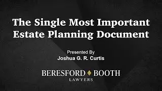 The Single Most Important Estate Planning Document