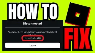 How To FIX Error Code 268 Roblox (Quick & Easy)