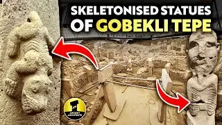 The Mystery of Göbekli Tepe Skeletonised Statues: What Does it Mean?