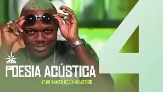 Poesia Acústica #4 - Todo Mundo Odeia Acústico - Bob | Mv Bill | Froid | Djonga | Azzy | Delacruz