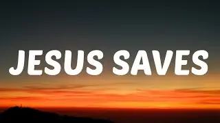 Cooper Alan - Jesus Saves (Lyrics)