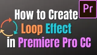 How to create the Loop Video effect in Premiere Pro CC