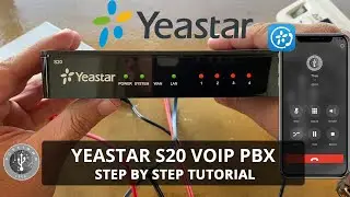 Yeastar S20 VoIP PBX - Complete Step by Step Tutorial