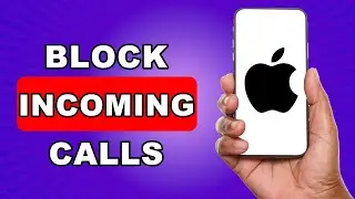 How To Block All Incoming Calls On iPhone 2024