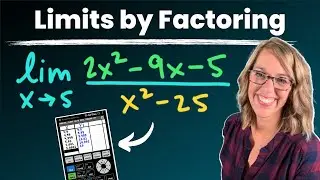 Evaluate Limits By Factoring | Plus Estimate with TI84