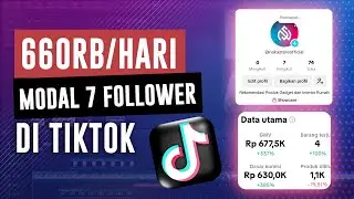 REAL ! Modal 7 Follower Hasilkan 660RB Dari TIKTOK | Cara Menghasilkan Uang dari Tiktok Baru 2024