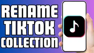 How To Rename Tiktok Collection
