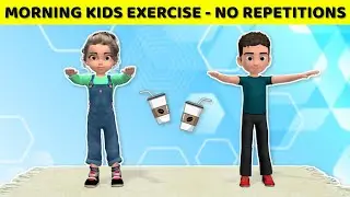 MORNING KIDS EXERCISE - NO REPETITIONS