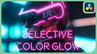 Selective Color Glow Effect | DaVinci Resolve 18 |