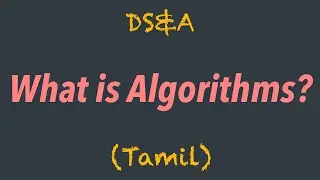 What is Algorithms | Tamil | Data Structures & Algorithms | #2