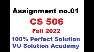 cs506 Assignment no.01 Fall 2022 100% Perfect Solution Provided by VU Solution Academy