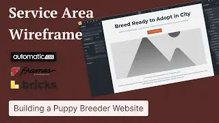 Puppy Breeder Website: Service Area Page (SAP) Wireframe Using  ACSS & Frames