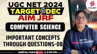 UGC NET Computer Science Revision | Important Concepts Through Questions-08 | Shefali Mam