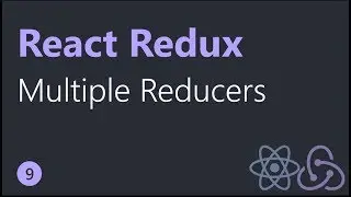 React Redux Tutorials - 9 - Multiple Reducers