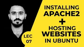 #07 Installing Apache2 WebServer and Hosting Website on Ubuntu | Ubuntu Course