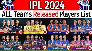 IPL 2024 All Teams Released Players List Announced | IPL 2024 Released Players List