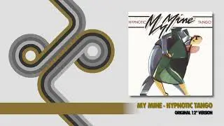 My Mine - Hypnotic Tango (Original 12