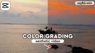 How to Edit Color Grading Aesthetic Videos on Android - Capcut Tutorial [English subs]