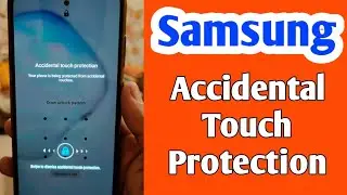 Samsung | ACCIDENTAL TOUCH PROTECTION | samsung advanced features 🔥