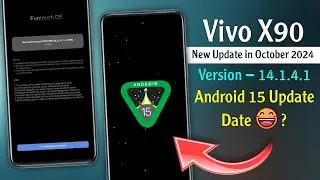 Vivo X90 New Update in October 2024 | Vivo X90 14.1.14.1 Update | Vivo X90 Android 15 Update Date