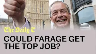 Should Nigel Farage ever be PM? | The Daily T Podcast