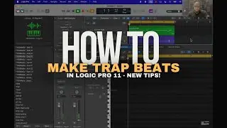 How To Make Trap Beats In Logic Pro 11 - New Tips!!