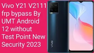 Vivo Y21 (V2111) frp bypass By UMT Android 12 without Test Point New Security 2023 GSM RASHID ALI