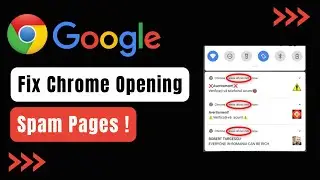 Chrome Opening Unwanted Spam Pages Automatically in Android ! [FIX EASILY]