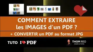 Extraire les IMAGES d'un PDF + Convertir un PDF en JPG (Cours IlovePDF)