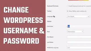 How to Change WordPress Username & Password (using Simple Codes)?