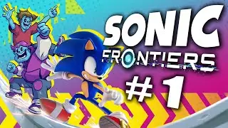 Matt & Liam Play: Sonic Frontiers (Part 1)