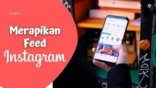 Cara Merapihkan Feed Instagram Tanpa Menghapus Post