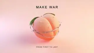 From First To Last - Make War [Official Audio]