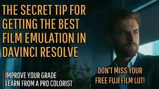 Secret tip for getting the best film emulation in DaVinci Resolve