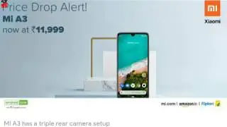 Xiaomi Mi A3 Price in India Cut, Now Starts at Rs. 11,999