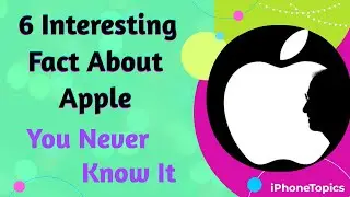 6 Interesting Facts About Apple (You Never Know It)