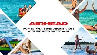 How To Inflate & Deflate Your Towable Tube With A Patented Speed Safety Valve