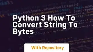 Python 3 how to convert string to bytes