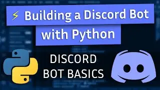 Building a Discord Bot with Python - Bot Basics