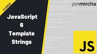 Curso JavaScript: 6. Template Strings - 